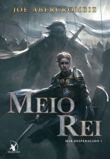 Baixar Livro Meio Rei Mar Despedacado Vol 01 Joe Abercrombie em PDF ePub e Mobi ou ler online