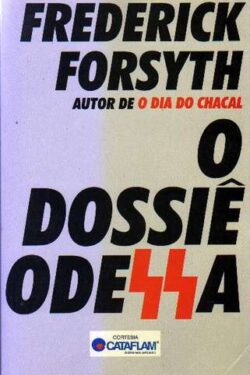 Baixar Livro O Dossie Odessa Frederick Forsyth em PDF ePub e Mobi ou ler online