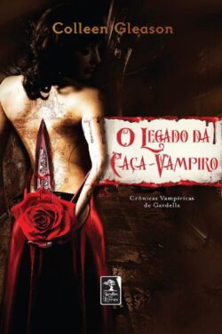 Baixar Livro O Legado da Caca Vampiro Colleen Gleason em PDF ePub e Mobi ou ler online