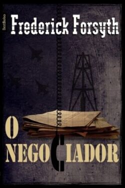 Baixar Livro O Negociador Frederick Forsyth em PDF ePub e Mobi ou ler online