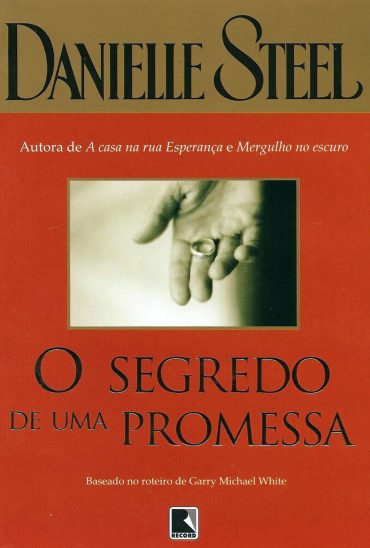 Baixar Livro O Segredo de uma Promessa Obras de Danielle Steel Vol 04 Danielle Steel em PDF ePub e Mobi ou ler online