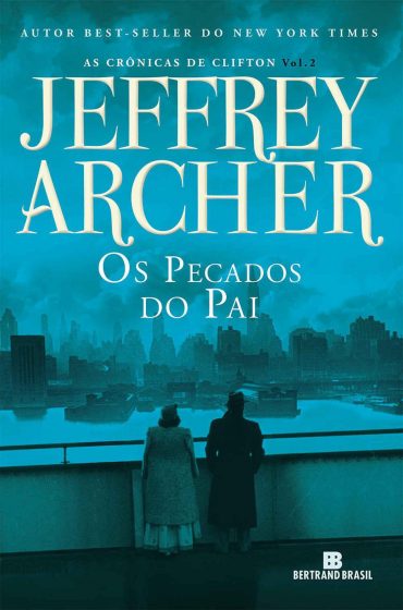 Baixar Livro Os Pecados do Pai As Cronicas de Clifton Vol 02 Jeffrey Archer em PDF ePub e Mobi ou ler online