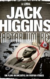 Baixar Livro Raptar um Rei Jack Higgins em PDF ePub e Mobi ou ler online