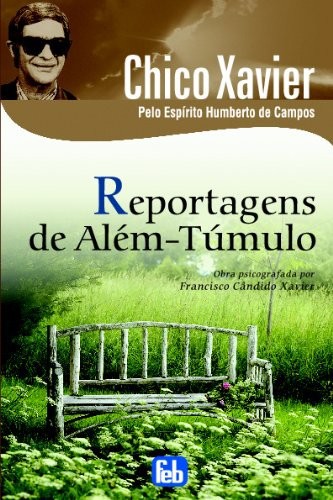 Baixar Livro Reportagens de Alem Túmulo Francisco Candido Xavier em PDF ePub e Mobi ou ler online