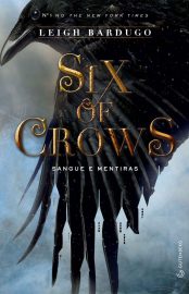 Baixar Livro Sangue e Mentiras Six of Crows Vol 01 Leigh Bardugo em PDF ePub e Mobi ou ler online