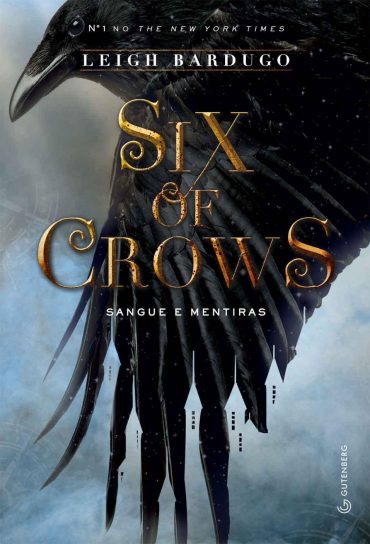 Baixar Livro Sangue e Mentiras Six of Crows Vol 01 Leigh Bardugo em PDF ePub e Mobi ou ler online