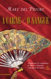 Baixar Livro A Carne e o Sangue Mary Del Priore em PDF ePub e Mobi ou ler online