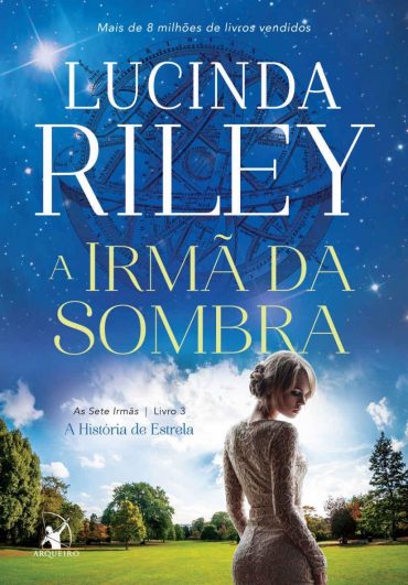 Baixar Livro A Irma da Sombra As Sete Irmas Vol 03 Lucinda Riley em PDF ePub e Mobi ou ler online