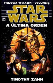 Baixar Livro A Ultima Ordem Trilogia Thrawn Vol 03 Timothy Zahn em PDF ePub e Mobi ou ler online