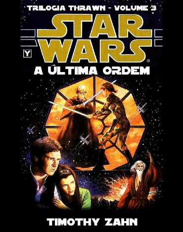 Baixar Livro A Ultima Ordem Trilogia Thrawn Vol 03 Timothy Zahn em PDF ePub e Mobi ou ler online