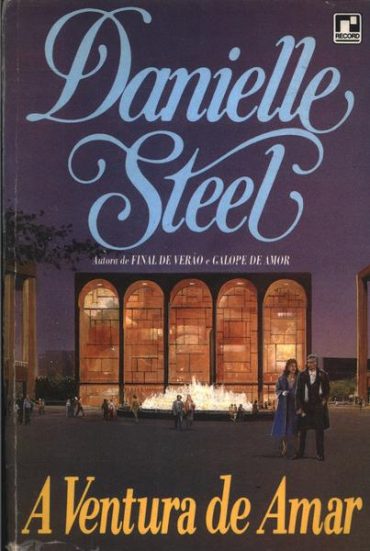 Baixar Livro A Ventura de Amar Danielle Steel em PDF ePub e Mobi ou ler online