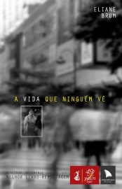 Baixar Livro A Vida que Ninguem ve Eliane Brum em PDF ePub e Mobi ou ler online