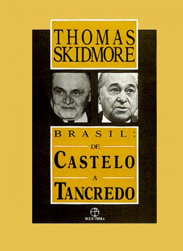 Baixar Livro Brasil. de Castelo a Tancredo Thomas Skidmore em PDF ePub e Mobi ou ler online