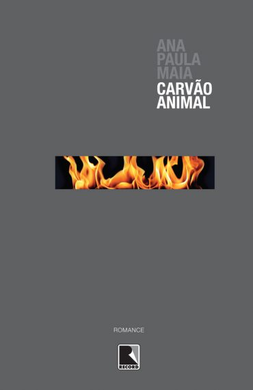 Baixar Livro Carvao Animal Ana Paula Maia em PDF ePub e Mobi ou ler online