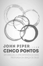 Baixar Livro Cinco Pontos John Piper em PDF ePub e Mobi ou ler online