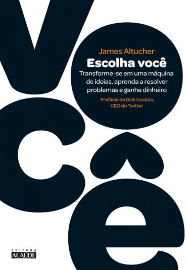 Baixar Livro Escolha Voce James Altucher em PDF ePub e Mobi ou ler online