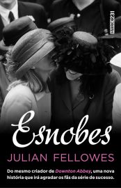 Baixar Livro Esnobes Julian Fellowes em PDF ePub e Mobi ou ler online