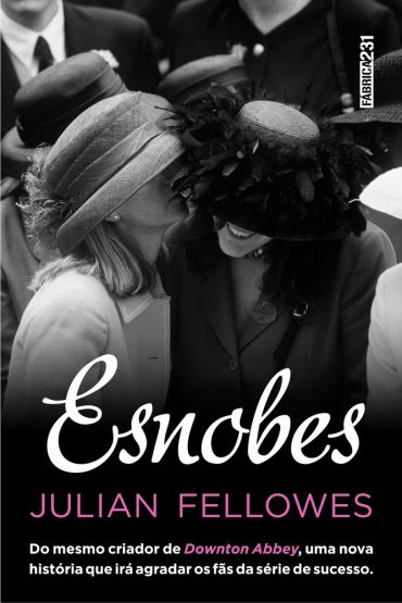 Baixar Livro Esnobes Julian Fellowes em PDF ePub e Mobi ou ler online