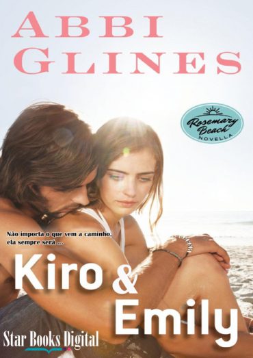 Baixar Livro Kiro s Emily Rosemary Beach Vol 10 Abbi Glines em PDF ePub e Mobi ou ler online