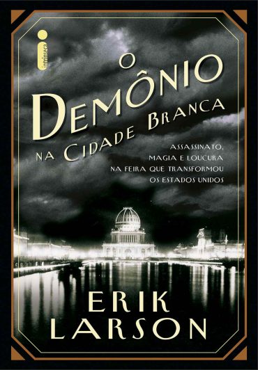 Baixar Livro O Demonio na Cidade Branca Erik Larson em PDF ePub e Mobi ou ler online