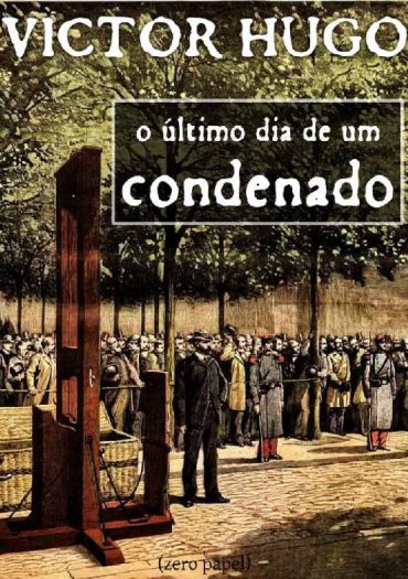 Baixar Livro O Ultimo dia de um Condenado Victor Hugo em PDF ePub e Mobi ou ler online