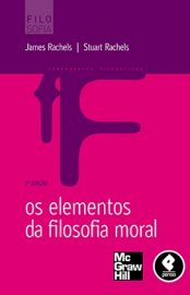 Baixar Livro Os Elementos da Filosofia Moral James Rachels em PDF ePub e Mobi ou ler online