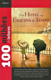 Baixar Livro Um Hotel Na Esquina do Tempo Jamie Ford em PDF ePub e Mobi ou ler online