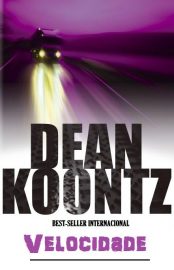 Baixar Livro Velocidade Dean Koontz em PDF ePub e Mobi ou ler online