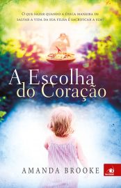 Baixar Livro A Escolha do Coracao Amanda Brooke em PDF ePub e Mobi ou ler online