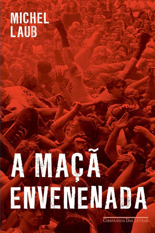 Baixar Livro A Maca Envenenada Michel Laub em PDF ePub e Mobi ou ler online