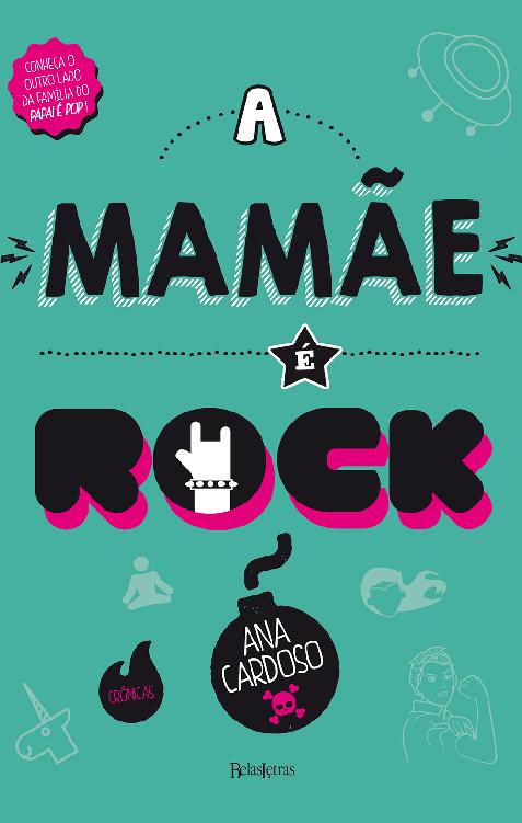 Baixar Livro A Mamãe e Rock Ana Cardoso em PDF ePub e Mobi ou ler online