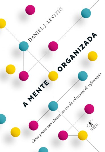 Baixar Livro A Mente Organizada Daniel J. Levitin em PDF ePub e Mobi ou ler online