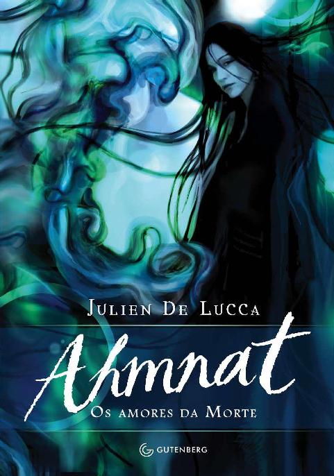 Baixar Livro Ahmnat Ahmnat Vol 01 Julien De Lucca em PDF ePub e Mobi ou ler online