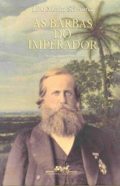 Baixar Livro As Barbas do Imperador Lilia Moritz Schwarcz em PDF ePub e Mobi ou ler online