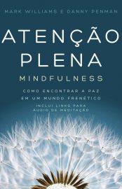 Baixar Livro Atencao Plena Mark Williams em PDF ePub e Mobi ou ler online