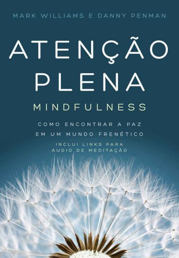 Baixar Livro Atencao Plena Mark Williams em PDF ePub e Mobi ou ler online