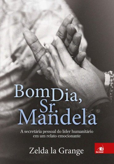 Baixar Livro Bom dia Sr. Mandela Zelda LaGrange em PDF ePub e Mobi ou ler online