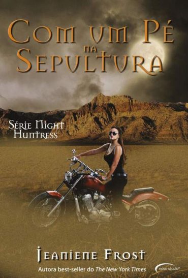 Baixar Livro Com um Pe na Sepultura Night Huntress Vol 02 Jeaniene Frost em PDF ePub e Mobi ou ler online