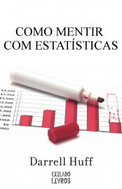 Baixar Livro Como Mentir com a Estatistica Darrell Huff em PDF ePub e Mobi ou ler online