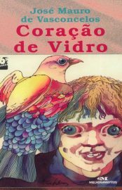 Baixar Livro Coracao de Vidro Jose Mauro de Vasconcelos em PDF ePub e Mobi ou ler online