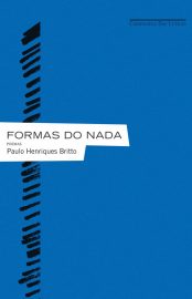 Baixar Livro Formas do Nada Paulo Henriques Britto em PDF ePub e Mobi ou ler online