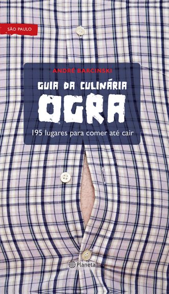 Baixar Livro Guia da Culinaria Ogra Andre Barcinski em PDF ePub e Mobi ou ler online