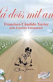 Baixar Livro Ha Dois Mil Anos Chico Xavier em PDF ePub e Mobi ou ler online