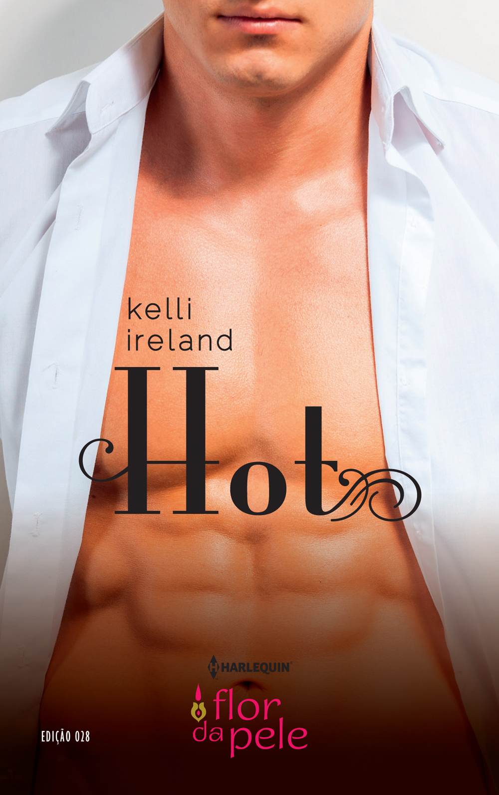 Baixar Livro Hot Flor da Pele Vol 28 Kelli Ireland em PDF ePub e Mobi ou ler online