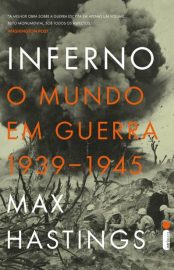 Baixar Livro Inferno Max Hastings em PDF ePub e Mobi ou ler online