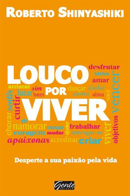 Baixar Livro Louco por Viver Roberto Shinyashiki em PDF ePub e Mobi ou ler online