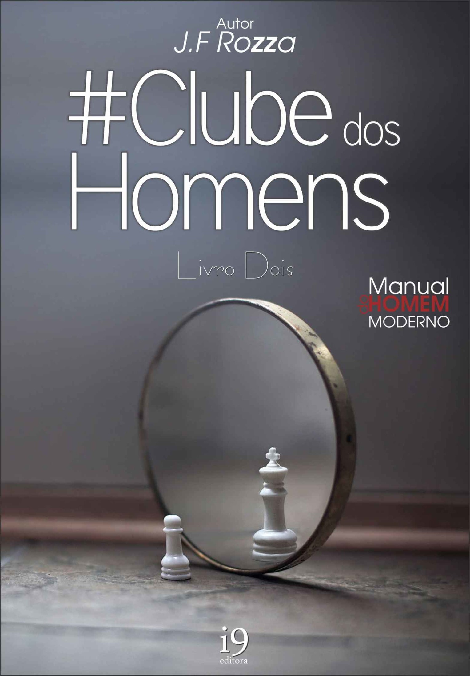 Baixar Livro Manual do Homem Moderno Clube dos Homens Vol 02 J.F Rozza em PDF ePub e Mobi ou ler online