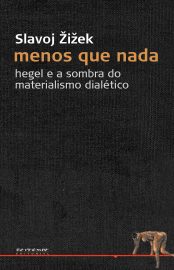 Baixar Livro Menos Que Nada Slavoj Zizek em PDF ePub e Mobi ou ler online