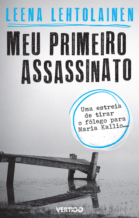 Baixar Livro Meu Primeiro Assassinato Leena Lehtolainen em PDF ePub e Mobi ou ler online