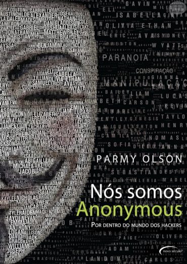 Baixar Livro Nos Somos Anonymous Parmy Olson em PDF ePub e Mobi ou ler online